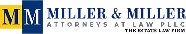 Miller & Miller | Attorneys At Law PLLC | The Estate Law Firm
